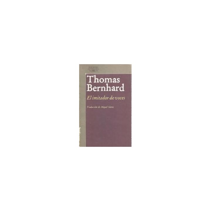 El imitador de voces - Thomas Bernhard.